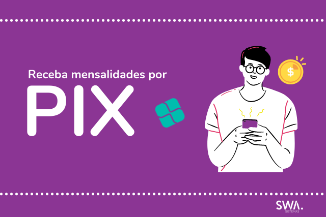 Como receber mensalidades pelo PIX nas IE?