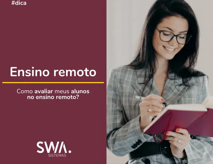 Dicas para avaliar a aprendizagem no Ensino Remoto