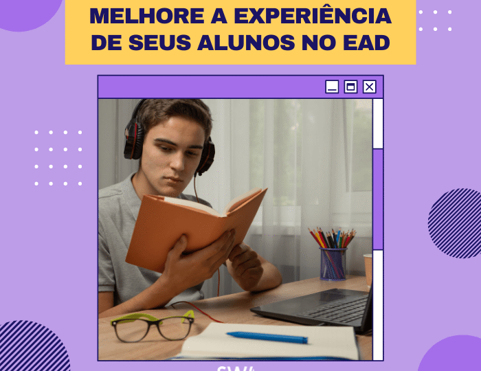 Melhore a experiência de seus alunos no EAD