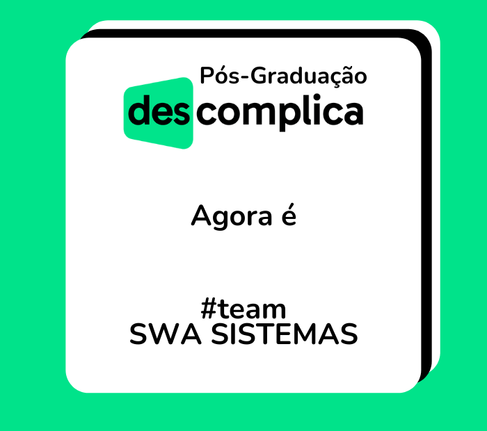 Descomplica agora é #ClienteSWA – SWA Sistemas
