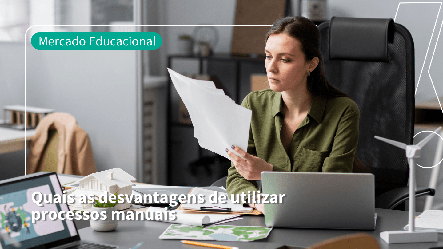 Quais as desvantagens de utilizar processos manuais 