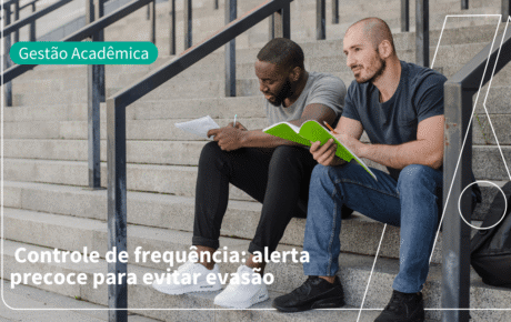 Controle de frequência: alerta precoce para evitar evasão